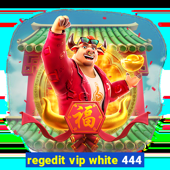 regedit vip white 444